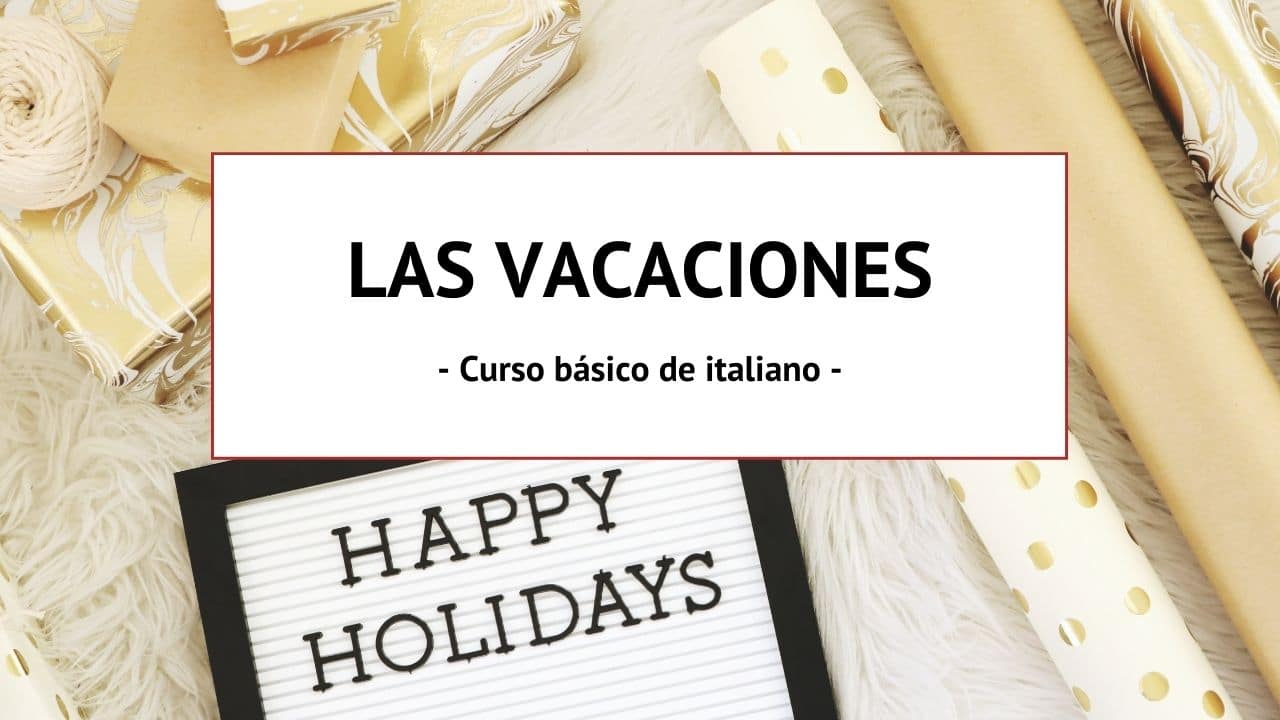 Las vacaciones: Lecciones de italiano