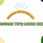 Grammar tips: Word order