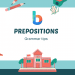 Grammar tips: Prepositions
