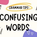 Confusing words.- Grammar tips