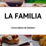 LA FAMILIA.- Lecciones de italiano
