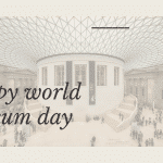 Happy World Museum Day!