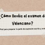 ¿Cómo lleváis el examen de Valenciano?
