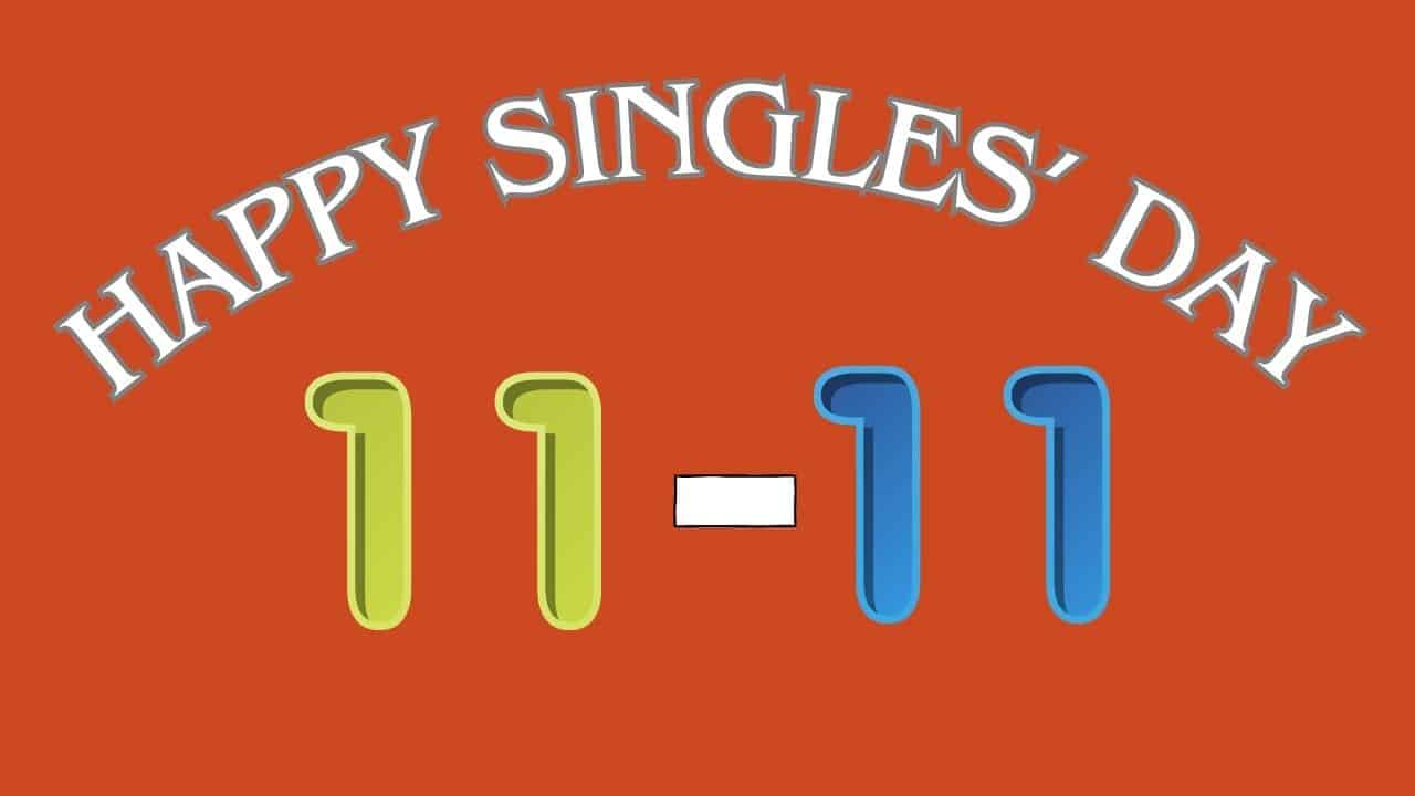 aparecen dos números once y la frase happy singles day